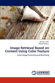Paperback Image Retrieval Based on Content Using Color Feature Book