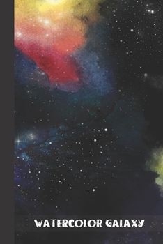 watercolor galaxy: small lined Watercolor Space Notebook / Travel Journal to write in (6'' x 9'') 120 pages