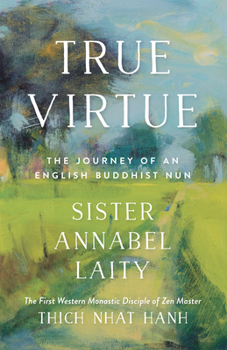 Paperback True Virtue: The Journey of an English Buddhist Nun Book