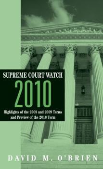 Paperback Supreme Court Watch 2010: Highlights of the 2007, 2008, and 2009 Terms and Preview of the 2010 Term Book