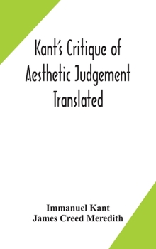 Hardcover Kant'S Critique Of Aesthetic Judgement Translated, With Seven Introductory Essays, Notes, And Analytical Index Book