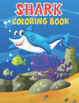 Paperback Shark Coloring Book: Cute Shark Coloring Books for Girls Boys Kids and Anyone Who Loves Baby Shark Book