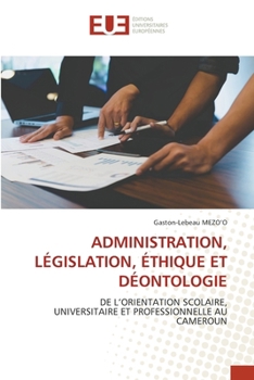Paperback Administration, Législation, Éthique Et Déontologie [French] Book