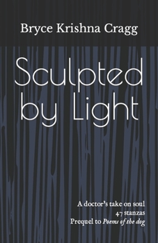 Paperback Sculpted by Light: A Doctor's Take on the Human Soul Book