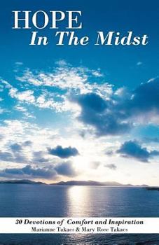Paperback Hope in the Midst: 30 Devotions of Comfort and Inspiration Book