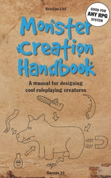 Paperback Monster Creation Handbook: A manual for designing cool roleplaying creatures Book