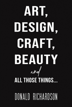 Paperback Art, Design, Craft, Beauty and All Those Things... Book