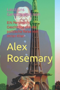 EIN Pers?nlich Geschichte und die politische Reise von Imran Khan: Lasst uns Gerechtigkeit sein