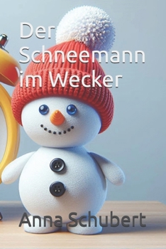 Paperback Der Schneemann im Wecker [German] Book