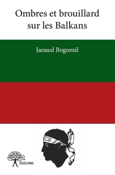Paperback Ombres et brouillard sur les Balkans [French] Book