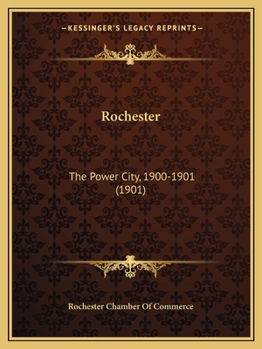 Paperback Rochester: The Power City, 1900-1901 (1901) Book