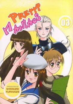 Pretty Maniacs Volume 3 (Pretty Maniacs) - Book #3 of the Pretty Maniacs