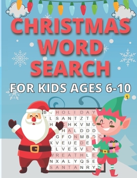 Paperback Christmas Word Search For Kids Ages 6-10: Perfect Holiday Fun Activity Gift Book