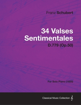 Paperback 34 Valses Sentimentales - D.779 (Op.50) - For Solo Piano (1825) Book