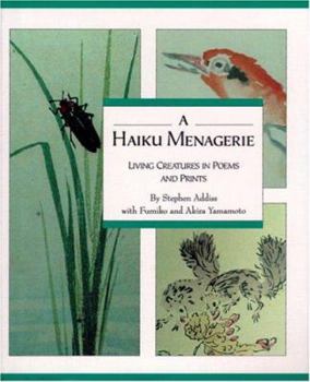 Hardcover Haiku Menagerie: Living Creatures in Poems and Prints Book