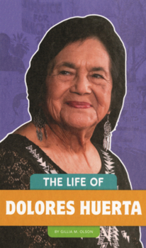 Library Binding Life of Dolores Huerta Book