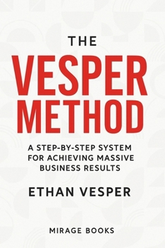 Paperback The Vesper Method: Build a Self-Scaling Business and Achieve Massive Results Faster Than Ever Book