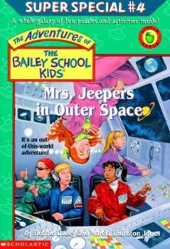 Mrs. Jeepers in Outer Space (The Adventures of the Bailey School Kids Super Special, #4) - Book #4 of the Adventures of the Bailey School Kids Super Specials