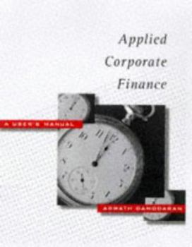 Hardcover Applied Corporate Finance, Trade: A User's Manual Book