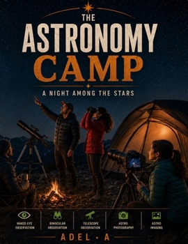 THE ASTRONOMY CAMP: A Night Among the Stars