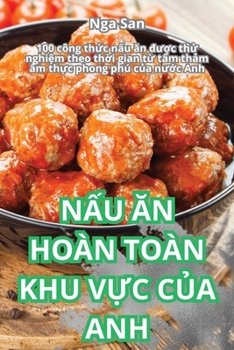 Paperback N&#7844;u &#258;n Hoàn Toàn Khu V&#7920;c C&#7910;a Anh [Vietnamese] Book