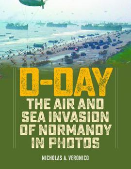 Hardcover D-Day: The Air and Sea Invasion of Normandy in Photos Book