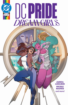 Hardcover DC Pride: Dream Girls Book