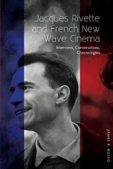 Paperback Jacques Rivette and French New Wave Cinema: Interviews, Conversations, Chronologies Book