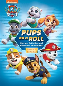 Paperback Nickelodeon Paw Patrol: Pups on a Roll Stories, Activities, and Pawsome Adventures! Book