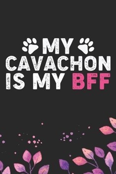 Paperback My Cavachon Is My BFF: Cool Cavachon Dog Journal Notebook - Cavachon Puppy Lover Gifts - Funny Cavachon Dog Notebook - Cavachon Owner Gifts. Book