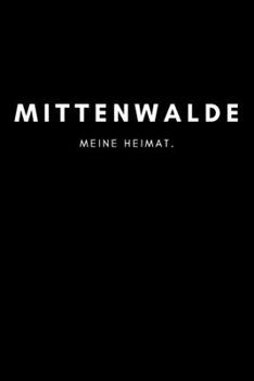 Paperback Mittenwalde: Notizbuch, Notizblock, Notebook - Liniert, Linien, Lined - 120 Seiten, DIN A5 (6x9 Zoll) - Notizen, Termine, Ideen, Sk [German] Book