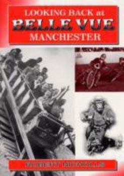 Paperback Looking Back at Belle Vue, Manchester. Book