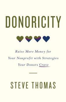 Paperback Donoricity: Raise More Money for Your Nonprofit with Strategies Your Donors Crave Book