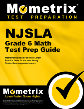 Paperback NJSLA Grade 6 Math Test Prep Guide: Mathematics Review and Full-Length Practice Tests for the New Jersey Student Learning Assessments Book
