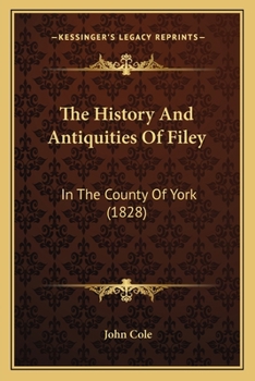 Paperback The History And Antiquities Of Filey: In The County Of York (1828) Book