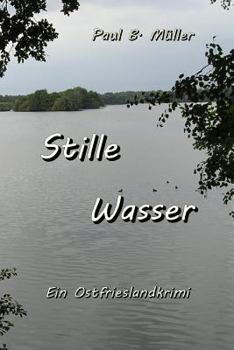 Paperback Stille Wasser: Ein Ostfrieslandkrimi [German] Book