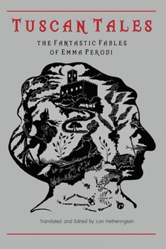 Paperback Tuscan Tales: the fantastic fables of Emma Perodi Book