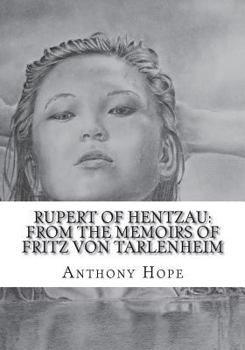 Paperback Rupert of Hentzau: From The Memoirs of Fritz Von Tarlenheim Book