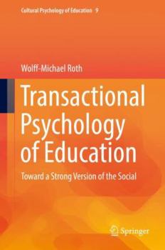 Hardcover Transactional Psychology of Education: Toward a Strong Version of the Social Book