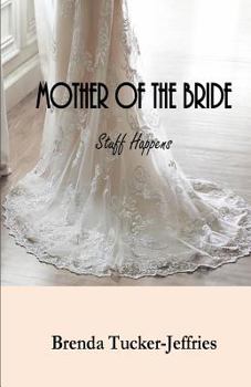 Mother of the Bride: Stuff Happens