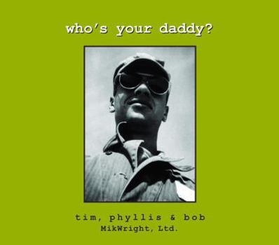 Hardcover Who's Your Daddy? Book