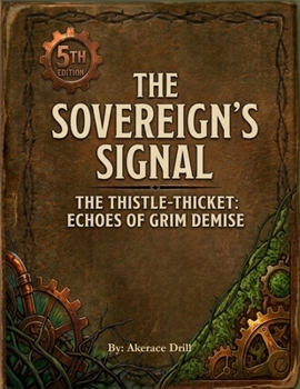 Paperback The Sovereign's Signal: The Thistlethicket: Echoes of Grim Demise Book