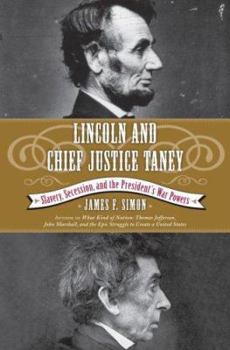 Hardcover Lincoln and Chief Justice Taney: Slavery, Secession, and the President's War Powers Book