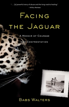 Paperback Facing the Jaguar: A Memoir of Courage and Confrontation Book