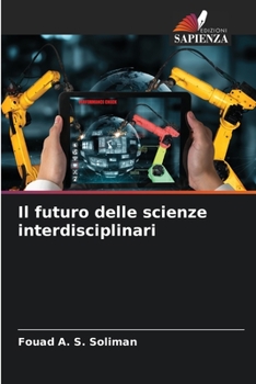 Paperback Il futuro delle scienze interdisciplinari [Italian] Book