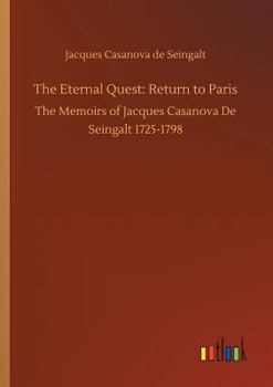 Memoirs of Casanova - Volume 12: Return to Paris - Book #19 of the Memoirs of Casanova