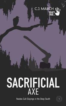 Paperback Sacrificial Axe: Voodoo Cult Slayings in the Deep South Book