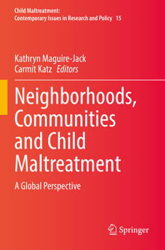 Paperback Neighborhoods, Communities and Child Maltreatment: A Global Perspective Book