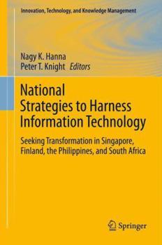 Paperback National Strategies to Harness Information Technology: Seeking Transformation in Singapore, Finland, the Philippines, and South Africa Book