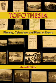 Paperback Topothesia: Planning, Colonialism, and Places in Excess Book
